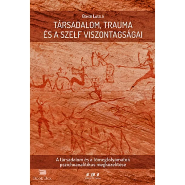 Társadalom, trauma és a szelf viszontagságai