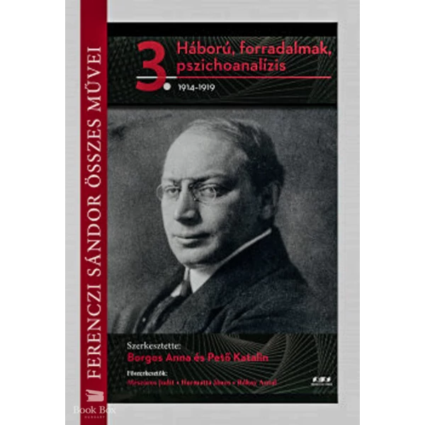 Ferenczi Sándor összes művei 3.- Háború, forradalmak, pszichoanalízis 1914-1919