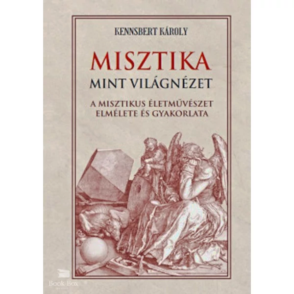 Misztika mint világnézet- A misztikus életművészet elmélete és gyakorlata