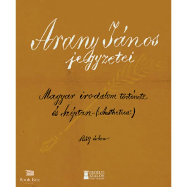 Arany János jegyzetei- A magyar irodalom története és Aesthetica 1859