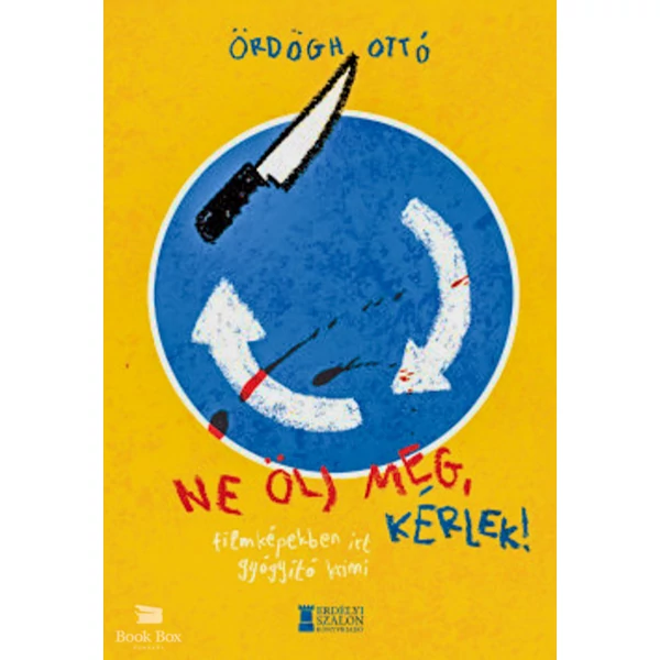 Ne ölj meg, kérlek!- Filmképekben írt gyógyító krimi