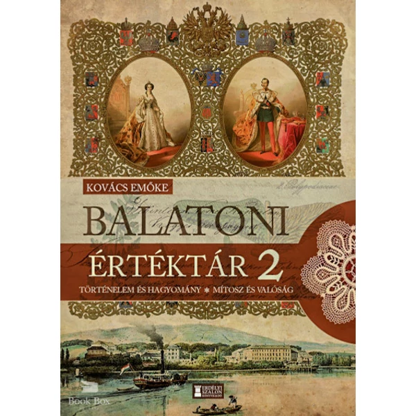 Balatoni értéktár 2.- Történelem és hagyomány - Mítosz és valóság