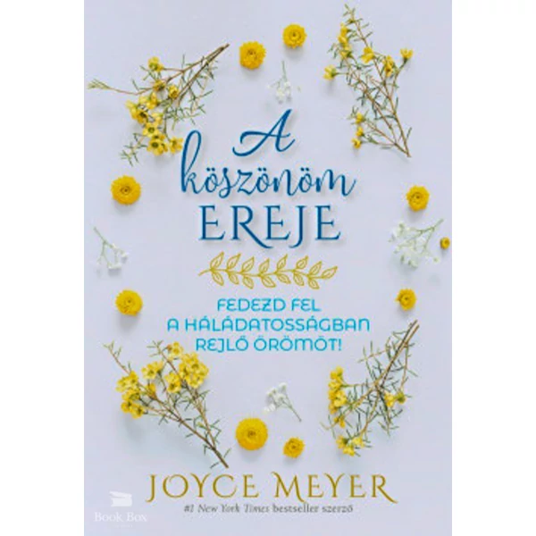 A köszönöm ereje- Fedezd fel a háládatosságban rejlő örömöt!