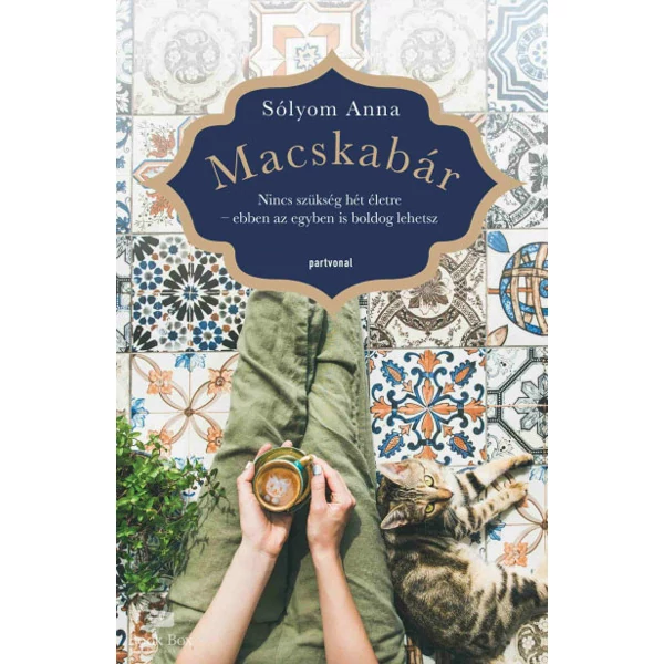 Macskabár- Nincs szükség hét életre - ebben az egyben is boldog lehetsz (Különleges kiadás)