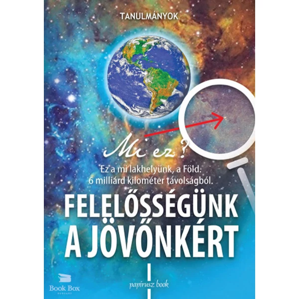 Felelősségünk a jövőnkért- Tanulmányok