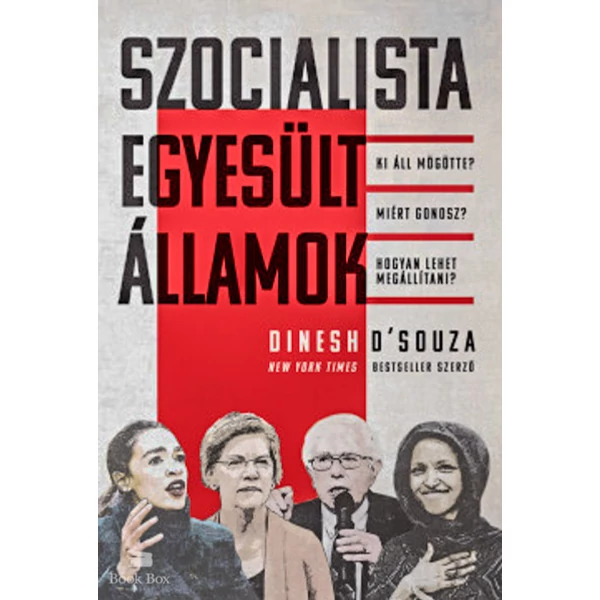 Szocialista Egyesült Államok- Ki áll mögötte? Miért gonosz? Hogyan lehet megállítani?