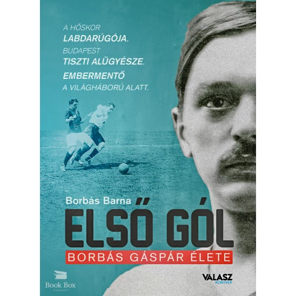 Első gól- Borbás Gáspár élete