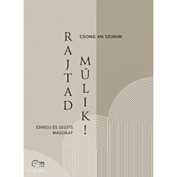 Rajtad múlik!- Ébredj és segíts másokat