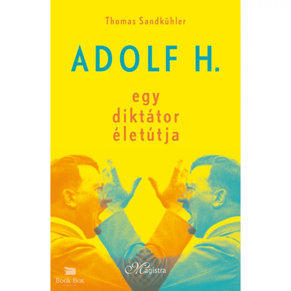 Adolf H. - Egy diktátor életútja