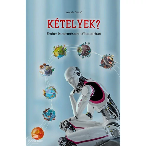 Kételyek?- Ember és természet a fősodorban