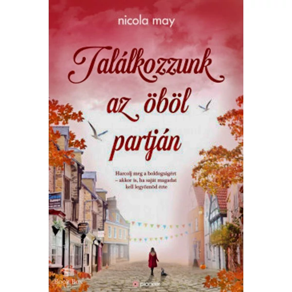 Találkozzunk az öböl partján- Harcolj meg a boldogságért - akkor is, ha saját magadat kell legyőznöd érte