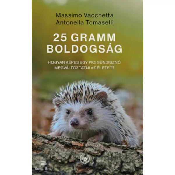 25 gramm boldogság- Hogyan képes egy pici sündisznó megváltoztatni az életet?