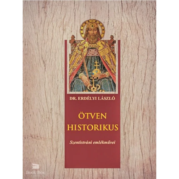 Ötven historikus- Szentistváni emlékművei
