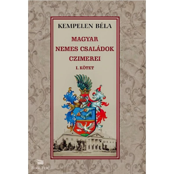 Magyar nemes családok czimerei I. kötet