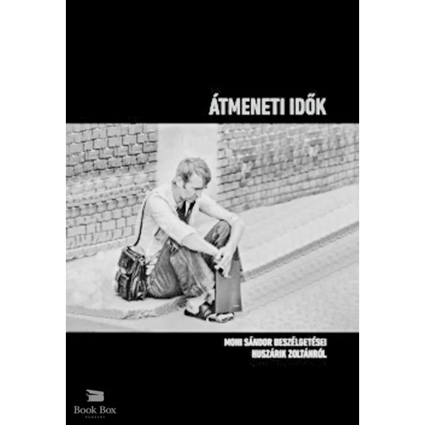 Átmeneti idők- Mohi Sándor beszélgetései Huszárik Zoltánról