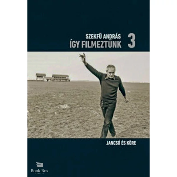 Így filmeztünk 3.- Jancsó és köre