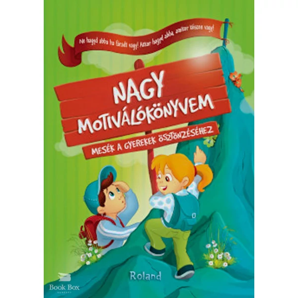 Nagy motiválókönyvem- Mesék a gyerekek ösztönzéséhez