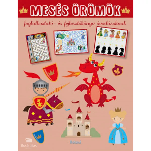 Mesés örömök- Foglalkoztató- és fejlesztőkönyv óvodásoknak