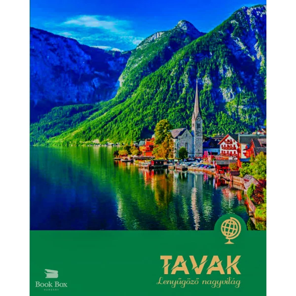 Tavak - Lenyűgöző nagyvilág