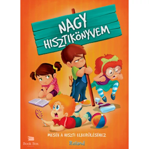Nagy hisztikönyvem- Mesék a hiszti elkerüléséhez