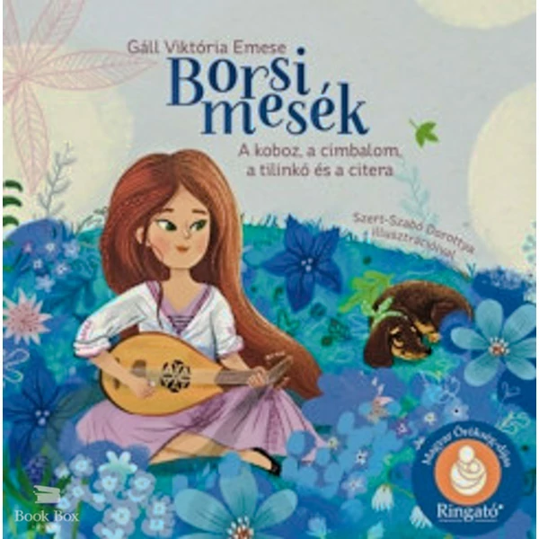 Borsi mesék - A koboz, a cimbalom, a tilinkó és a citera