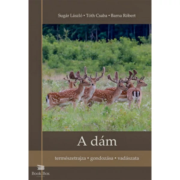 A dám- Természetrajza, gondozása, vadászata