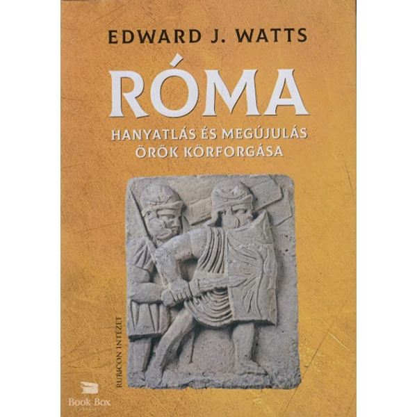 Róma - Hanyatlás és megújulás örök körforgása