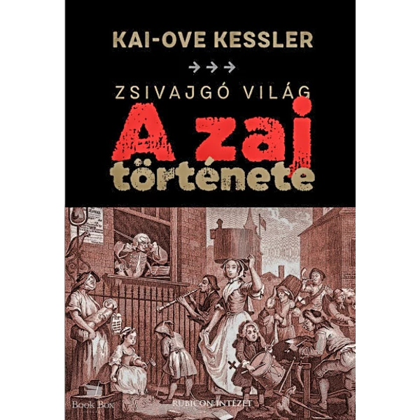 Zsivajgó világ - A zaj története