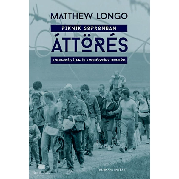 Áttörés - A szabadság álma és a vasfüggöny leomlása