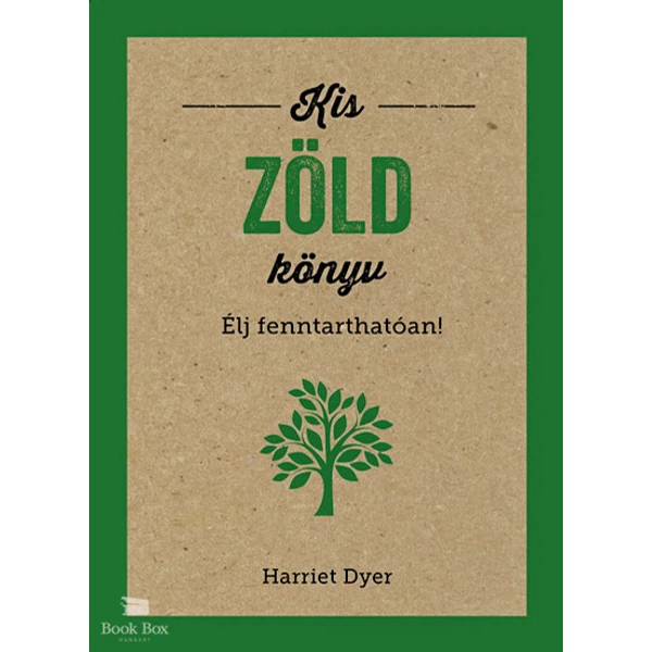 Kis zöld könyv- Élj fenntarthatóan!