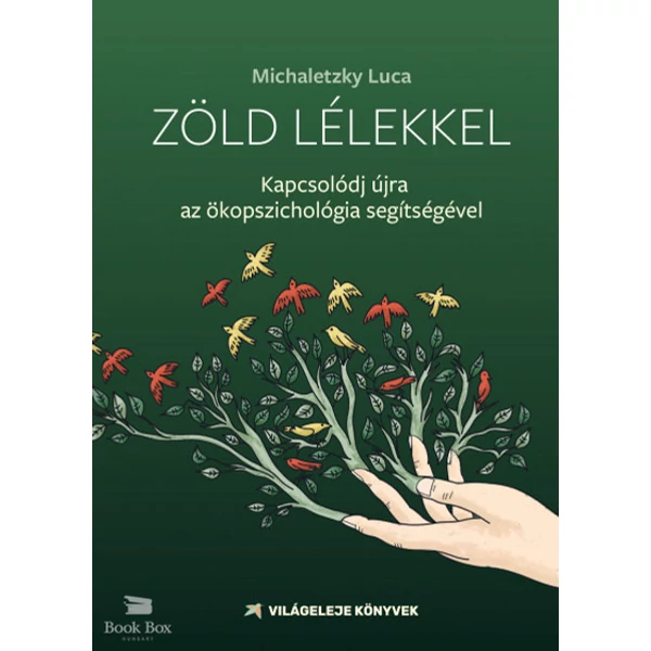 Zöld lélekkel- Kapcsolódj az ökopszichológia segítségével