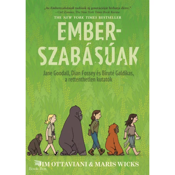 Emberszabásúak - Jane Goodal, Dian Fossey és Biruté Galdikas, a rettenthetetlen kutatók