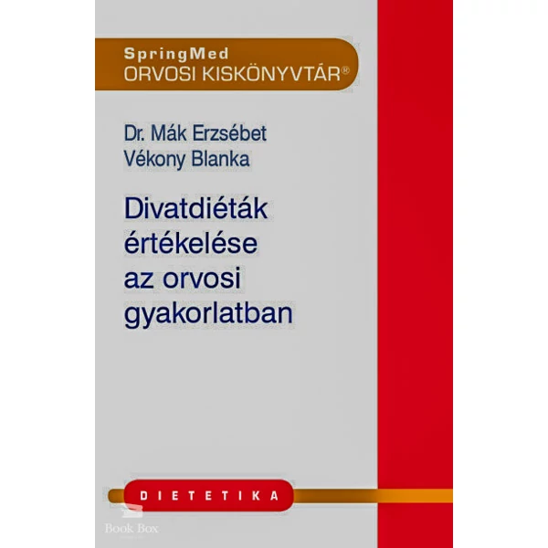 Divatdiéták értékelése az orvosi gyakorlatban