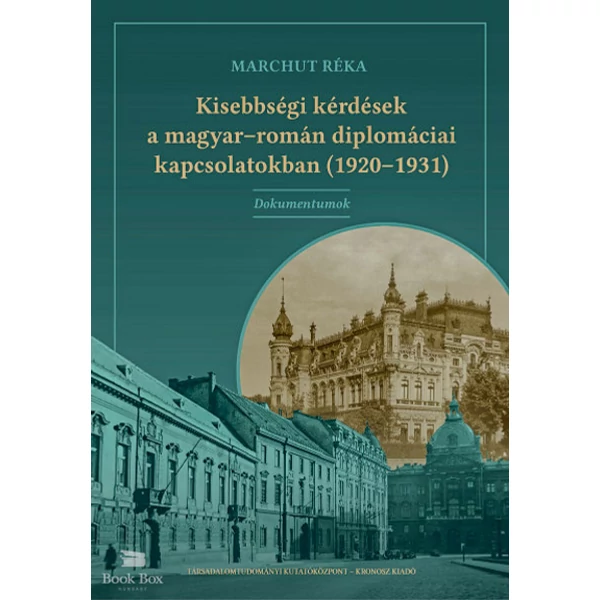 Kisebbségi kérdések a magyar-román diplomáciai kapcsolatokban (1920-1931)- Dokumentumok