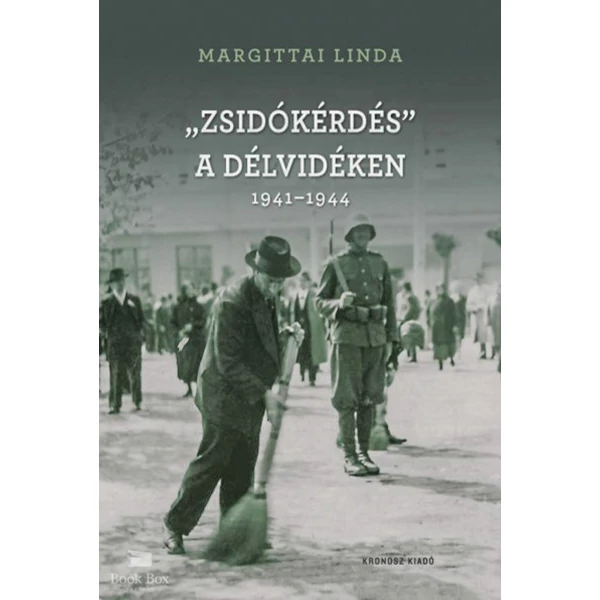 "Zsidókérdés" a Délvidéken 1941-1944