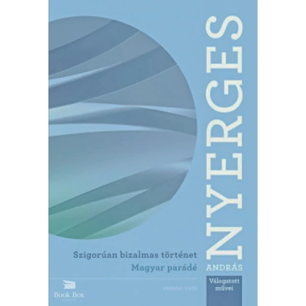 Szigorúan bizalmas történet - Magyar parádé
