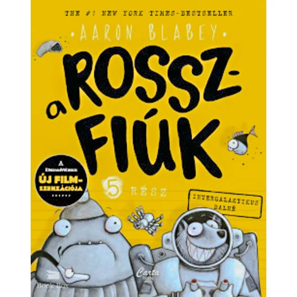 A rosszfiúk 5. rész- Intergalaktikus balhé