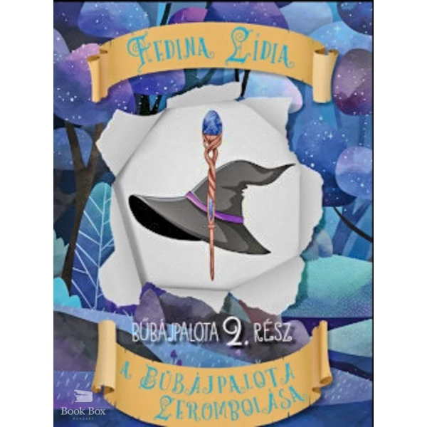 A bűbájpalota lerombolása- Bűbájpalota 2. rész
