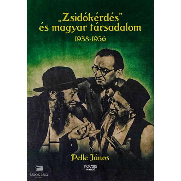 "Zsidókérdés" és magyar társadalom 1938-1956