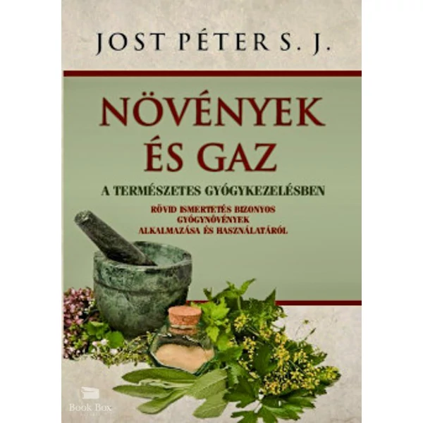 Növények és gaz- A természetes gyógykezelésben