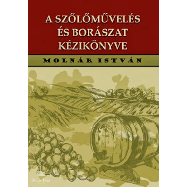 A szőlőművelés és borászat kézikönyve