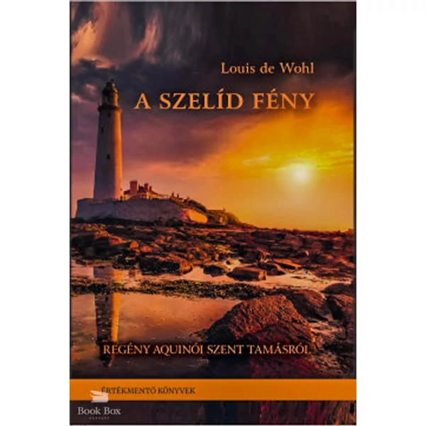 A szelíd fény- Regény Aquinói Szent Tamásról