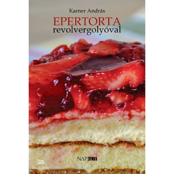 Epertorta revolvergolyóval