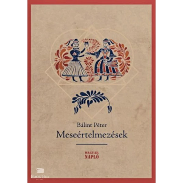 Meseértelmezések- Válogatott etno- és irodalmi hermeneutikai tanulmányok