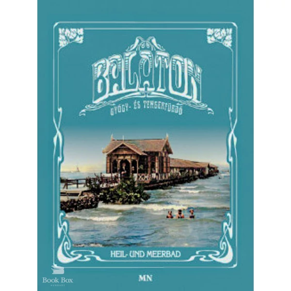 Balaton gyógy- és tengerfürdő - Heil- und Meerbad