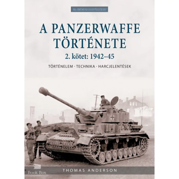 A Panzerwaffe története 2. kötet: 1942-45- Történelem, technika, harcjelentések