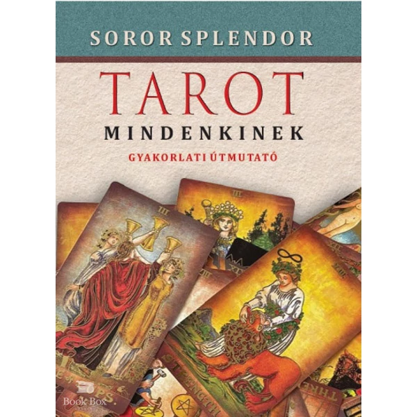 Tarot mindenkinek- Gyakorlati útmutató
