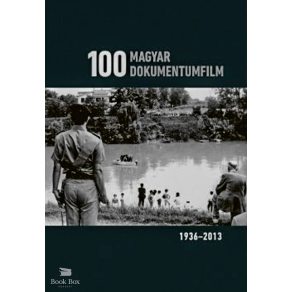 100 magyar dokumentumfilm 1936-2013
