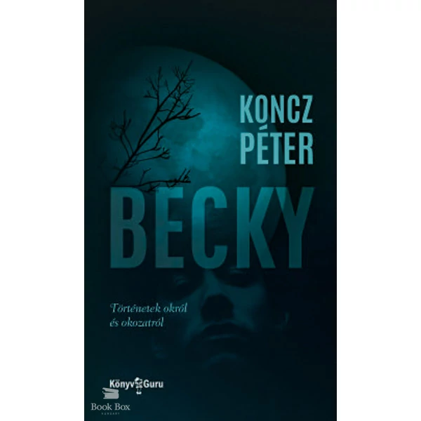 Becky- Történetek okról és okozatról