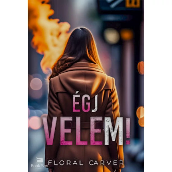 Égj Velem!